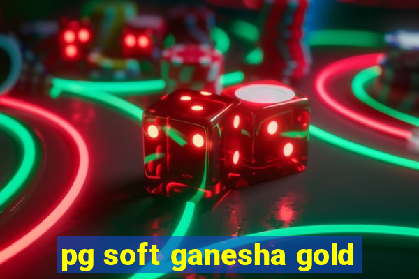 pg soft ganesha gold